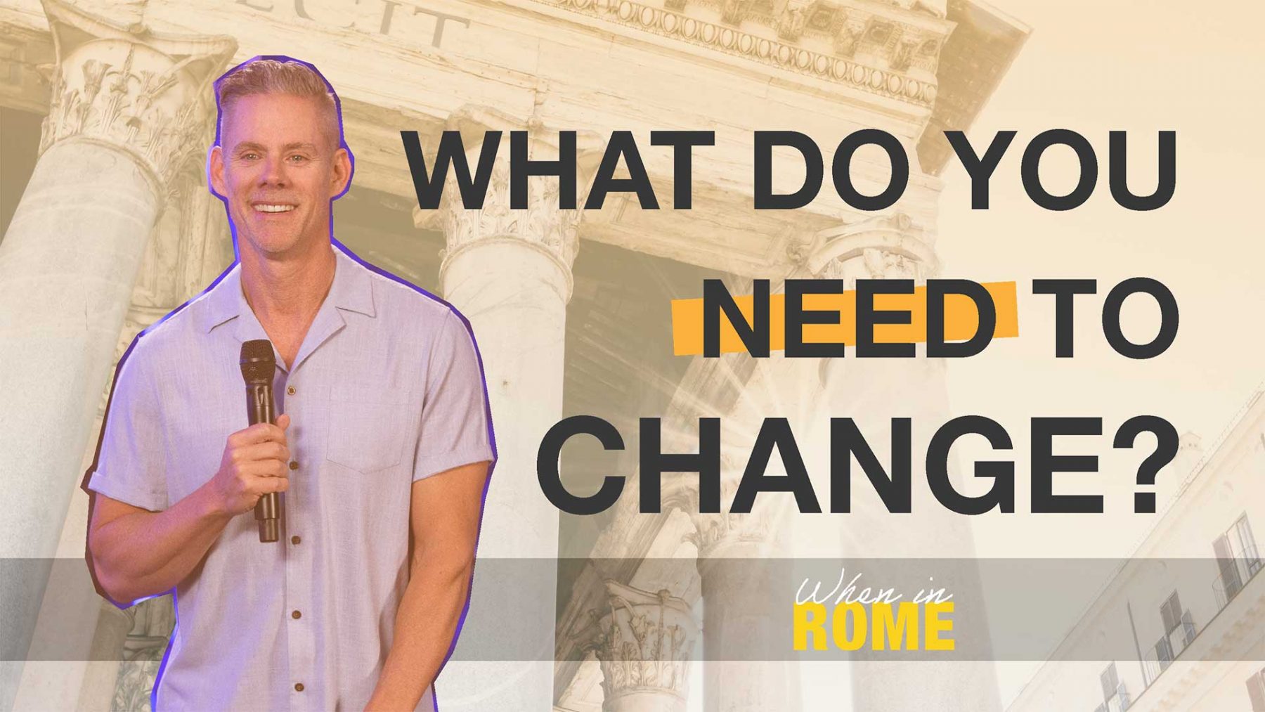 What Do You Need to Change?